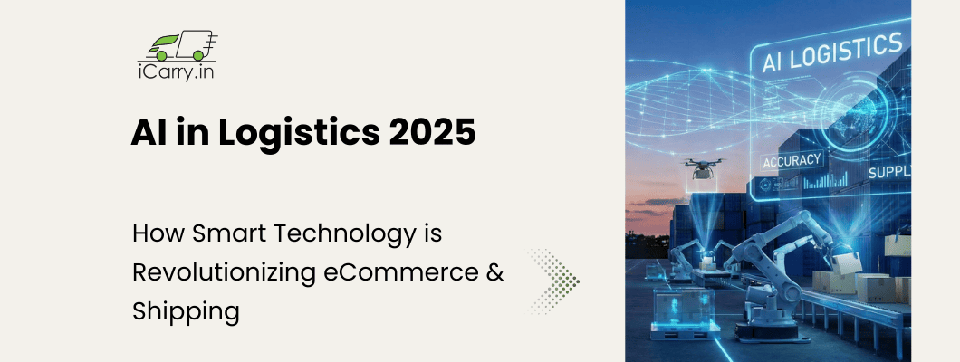AI in Logistics 2025 - Smart technology transforming eCommerce and shipping in India