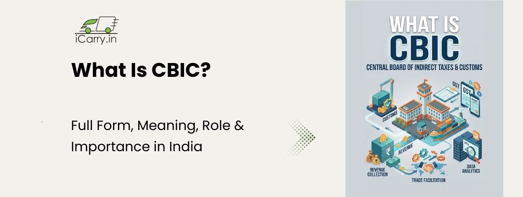 What is CBIC - Central Board of Indirect Taxes and Customs explained with role and importance in India
