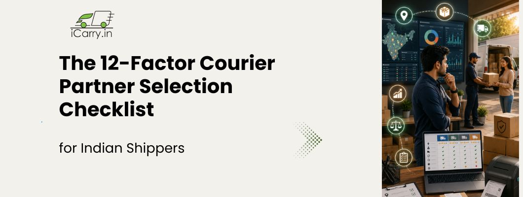 iCarry courier partner selection checklist for Indian businesses covering courier comparison, shipping performance, RTO, COD remittance, NDR management and logistics evaluation