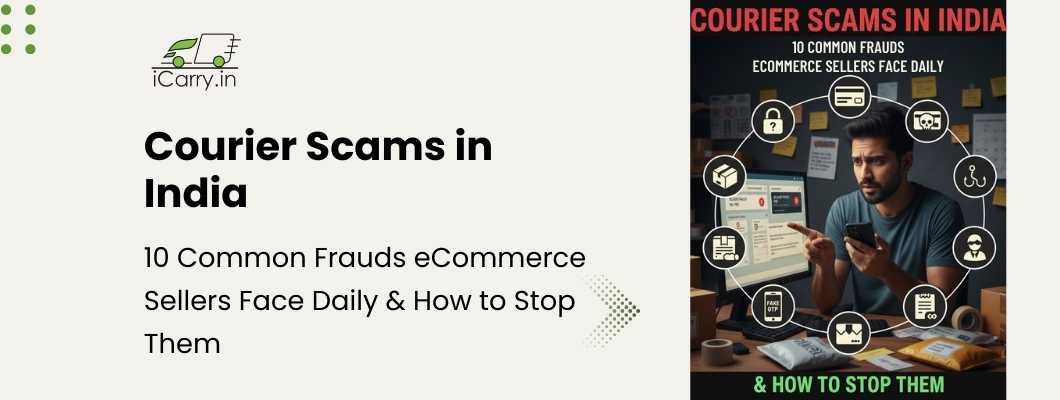 Courier Scams in India - 10 frauds affecting eCommerce sellers and how to stop them