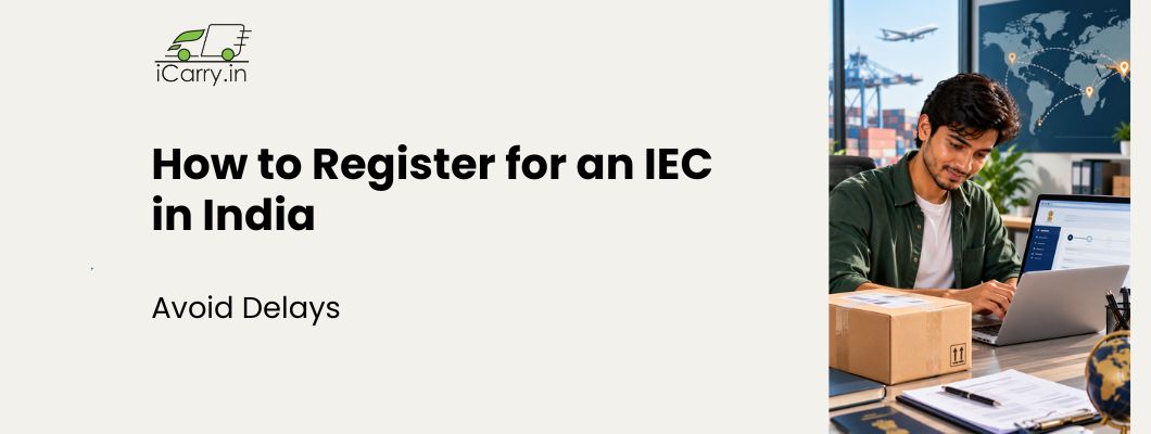 How to register for an IEC in India, covering the import export code process for businesses and international shipping.