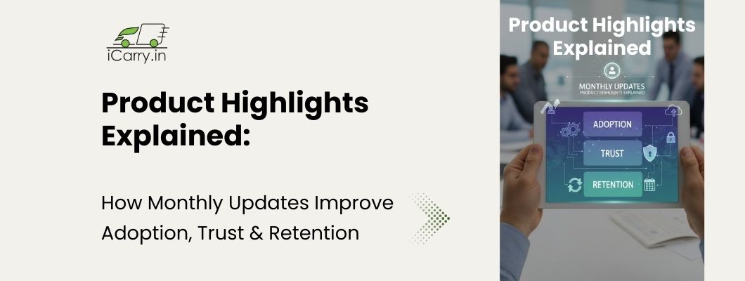 Product Highlights Explained - How monthly updates improve adoption, trust and retention
