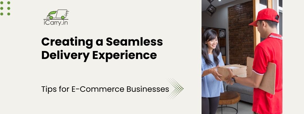 Creating a seamless delivery experience for eCommerce businesses