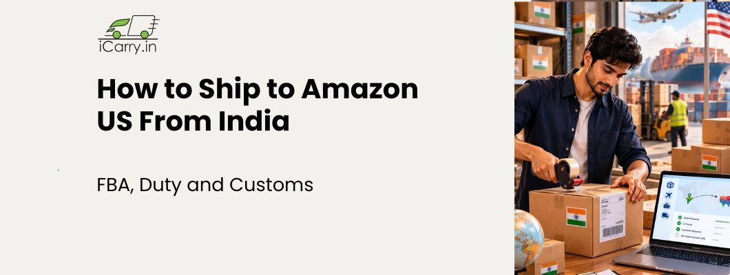iCarry.in blog banner on how to ship to Amazon US from India, featuring international shipping, Amazon FBA and FBM, customs documentation, US import duties, export packaging, and cross-border logistics for Indian eCommerce sellers.